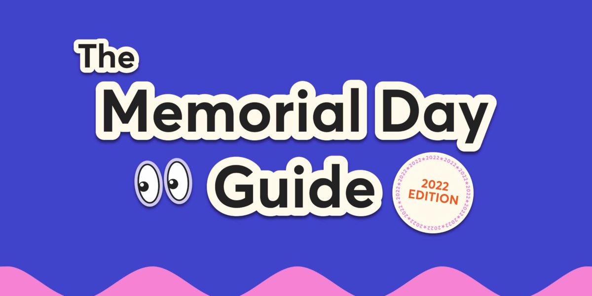 The Memorial Day Guide