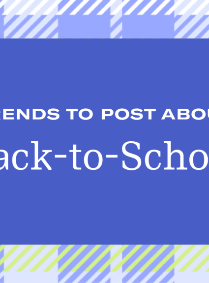 Your Back-to-School Trend Report