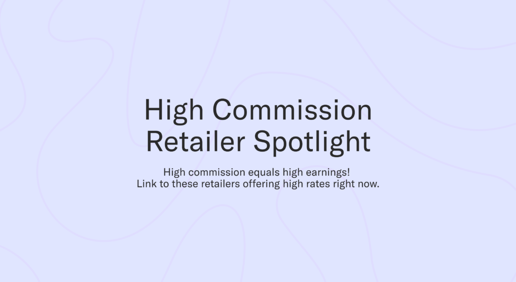 High Commission Retailer Spotlight