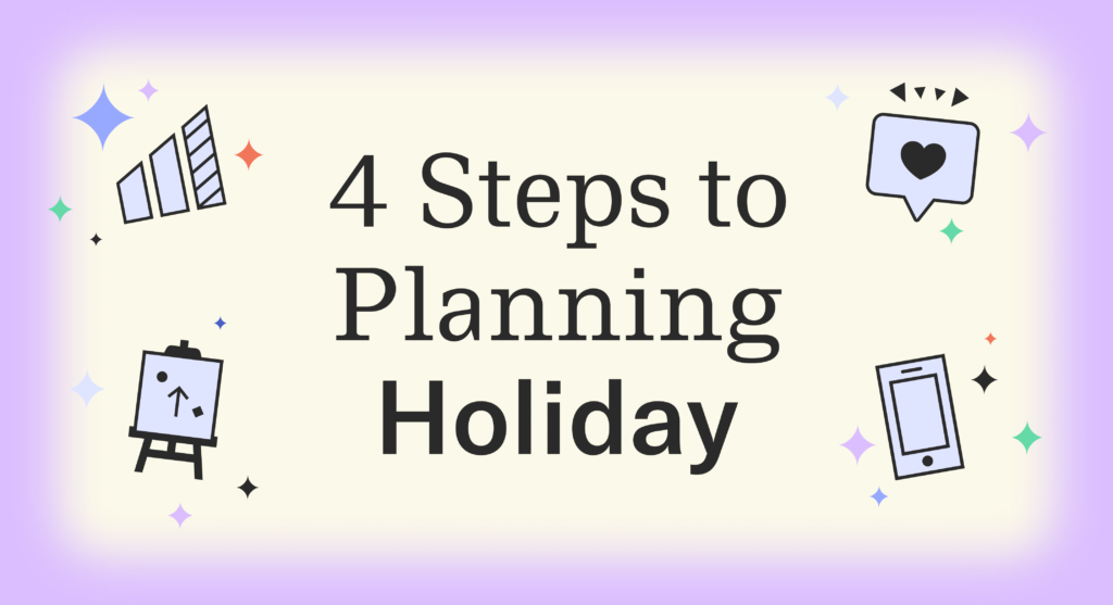 4 Steps to Holiday Planning