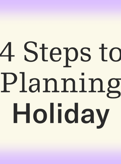 4 Steps to Planning Holiday