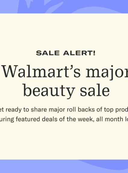 Walmart’s major beauty sale event is here!