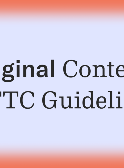 Original Content & FTC Guidelines