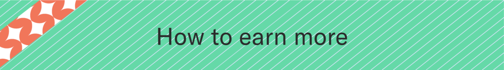 How to earn more